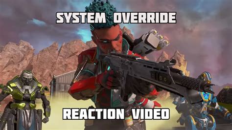 System Override Collection Event Trailer Reaction Apex Legends Youtube