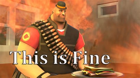 This Is Fine Team Fortress 2 Sfm Youtube