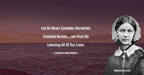 Let Us Never Consider Ourselves Finished Nurseswe Must Be Learning