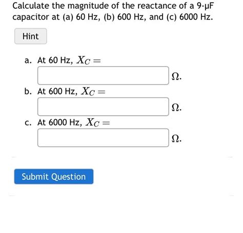 Solved Calculate The Magnitude Of The Reactance Of A 9−μf