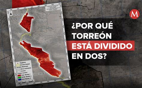 Por Qué Torreón Está Dividido En Dos En El Mapa Grupo Milenio