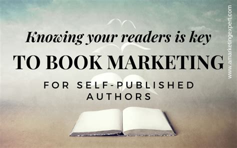 Knowing Your Readers Is Key To Book Marketing For Self Published