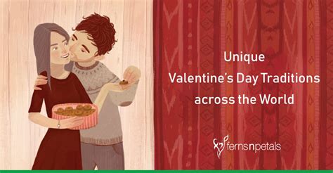 Know About The Different Valentines Day Traditions Across The Globe