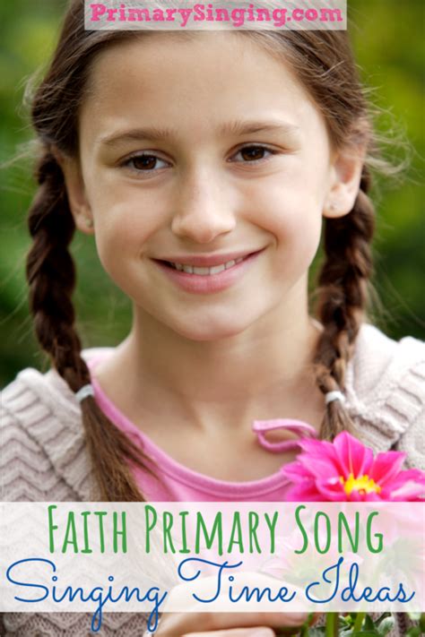 Easy Faith Singing Time Ideas Lds Primary Song