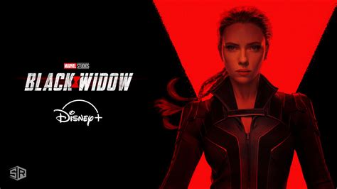 How To Watch Black Widow On Disney Plus From Anywhere