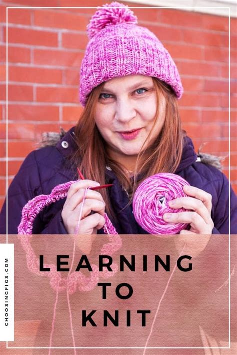 Life List 41 Learn To Knit • Choosing Figs