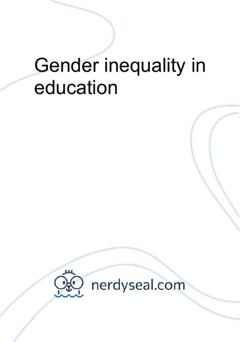 Gender Inequality In Education 4661 Words Nerdyseal