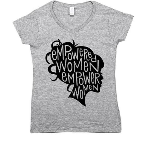 Empowered Women Empower Women Women S T Shirt Feminist Apparel