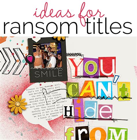 Scrapbooking Ideas For Ransom Note Titlework Scrapbook Titles