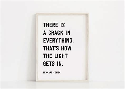 Theres A Crack In Everything Leonard Cohen Quote Print Etsy