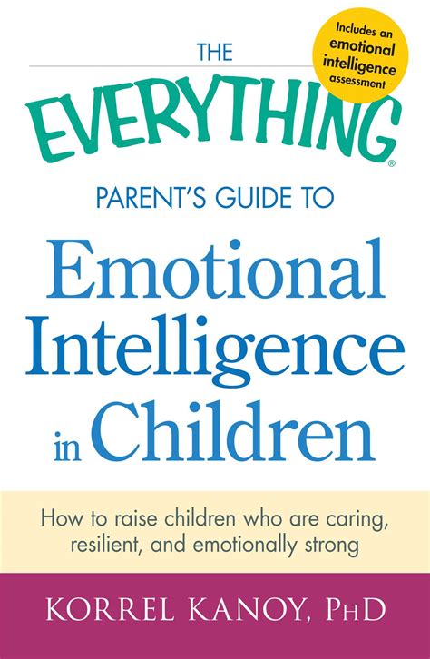 The Everything Parents Guide To Emotional Intelligence In