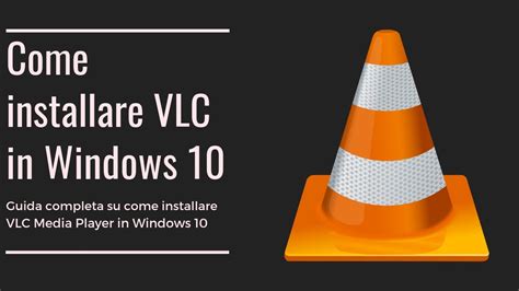 Come Installare Vlc In Windows 10 Youtube