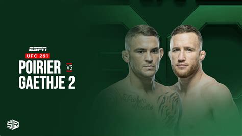 Watch UFC 291 Dustin Poirier Vs Justin Gaethje 2 In Germany On ESPN Plus