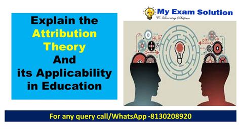 Explain The Attribution Theory And Its Applicability In Education My