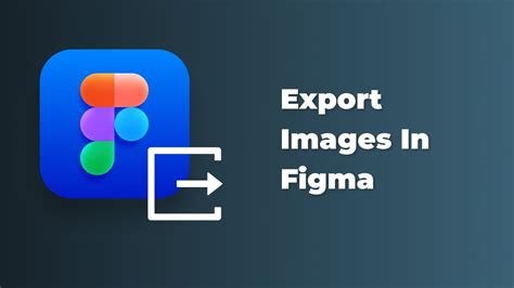 Figma Tutorial How To Export Images In Figma YouTube