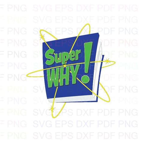 Super Why Logo Svg Dxf Eps Pdf Png Cricut Cutting File Etsy