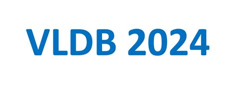 Vldb 2024 Call For Contributions Research Track