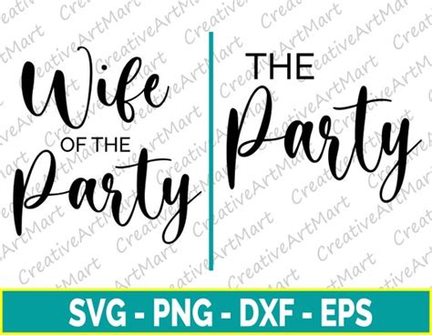 Wife Of The Party Svg The Party Svg Wedding Party Svg Bride Etsy Sweden