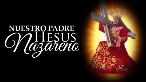 Nuestro Padre Hesus Nazareno Youtube