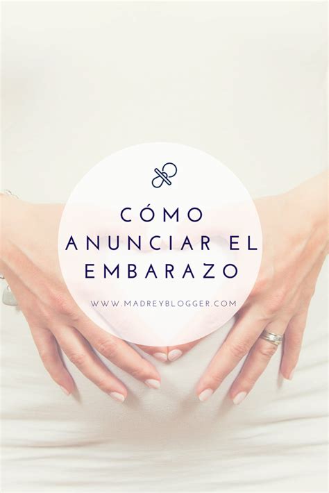 C Mo Anunciar El Embarazo Ideas Perfectas Madre Y Blogger Anunciando El Embarazo Como