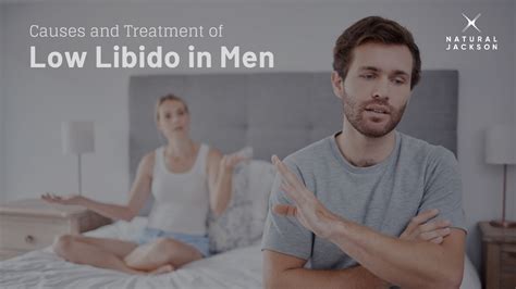 Causes And Treatment Of Low Libido In Men Strategies For Overcoming Low Sex Drive