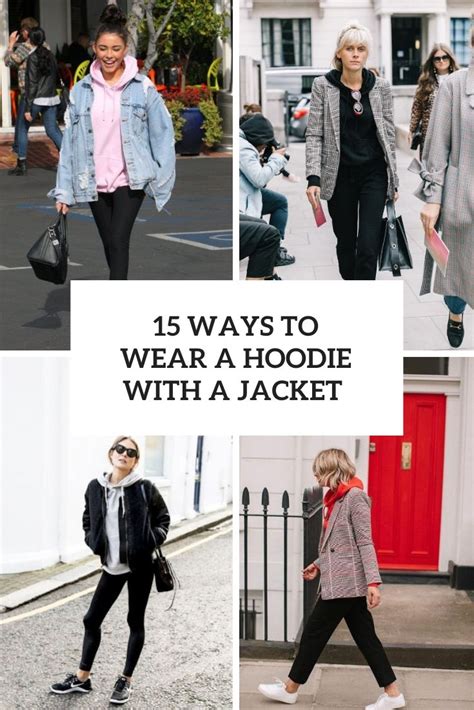 15 Ways To Wear A Hoodie With A Jacket Styleoholic