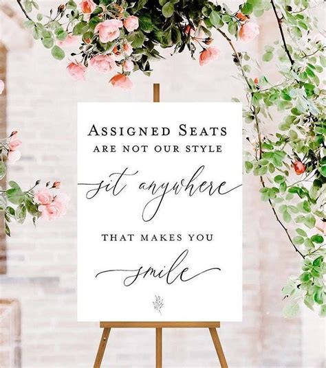 A Sign That Says Assigned Seats Are Not Our Style Get Anyone That Makes You Smile