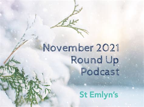 November 2021 Podcast Round Up St Emlyns • St Emlyns