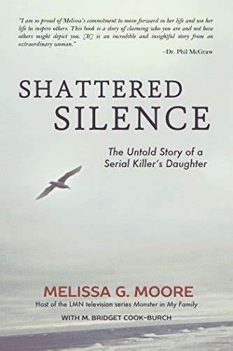Shattered Silence The Untold Story Of A Serial Killers Daughter