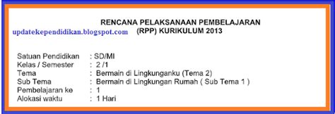 Perangkat pembelajaran berupa silabus dan rpp k13 telah mengalami beberapa perubahan diantaranya perubahan dari kurikulum ktsp ke secara mekanisme kurikulum 2013 atau k13 revisi ini mengalami perubahan secara berjenjang yaitu untuk kelas x revisi pada tahun 2016 kemudian. RPP Kelas 2 Tema 2 Subtema 1 Tahun 2018/ 2019 - Update ...
