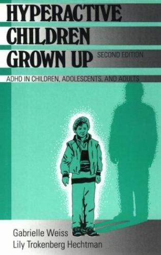 Hyperactive Children Grown Up Adhd In Children Adolescents And