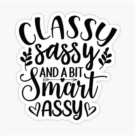 Classy And Sassy Sticker For Sale By Misfitlab Redbubble