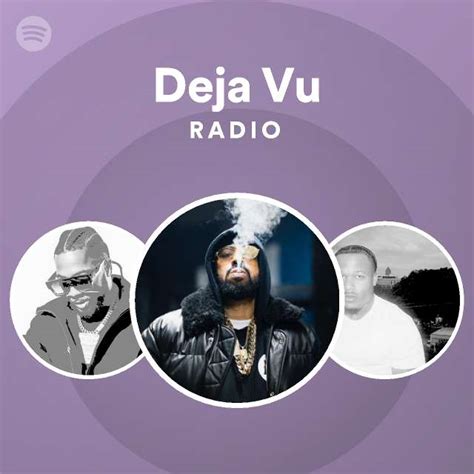 Deja Vu Radio Spotify Playlist