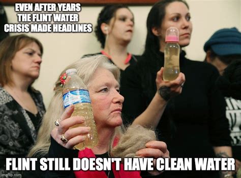 Ongoing Flint Water Crisis Imgflip