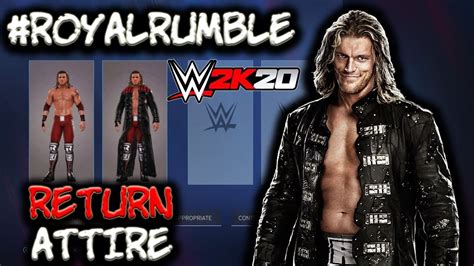 Wwe 2k20 Edge 2020 Royal Rumble Return Attire Youtube