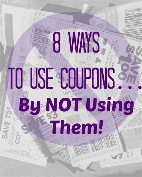 8 ways to use coupons by not using them part 1 best money saving tips money frugal