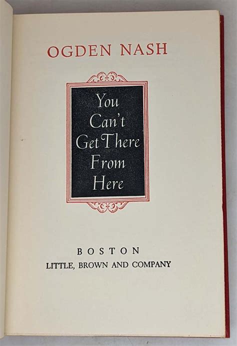 You Cant Get There From Here Ogden Nash 1957 Rare First Edition