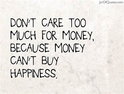 Money Happiness Doesn Quotes Don Helpful Non