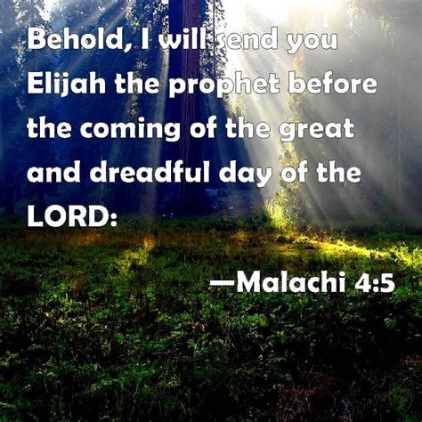 Malachi 45 Behold I Will Send You Elijah The Prophet Before The