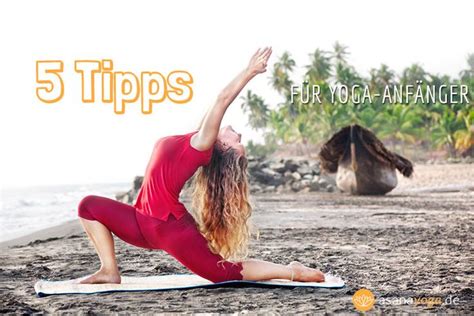 5 Tipps Für Yoga Anfänger Asanayogade Yoga Anfänger Yoga Yogamädchen