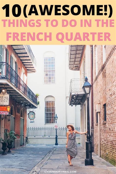 Are You Looking For Things To Do In The French Quarter There Are So