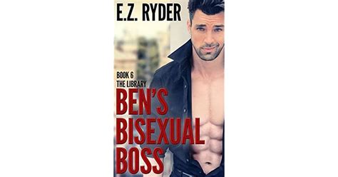 Ben S Bisexual Boss Bisexual Tales Of Nearly Straight Men By Ez Ryder