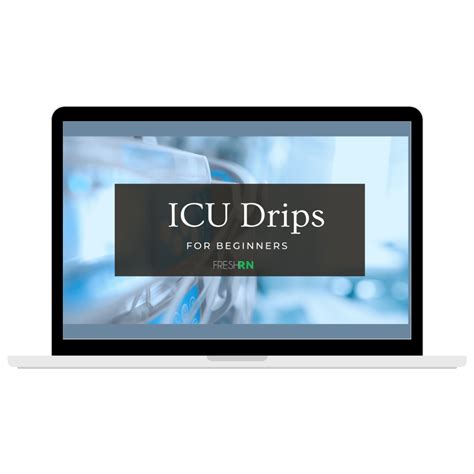 Icu Drips For Beginners Freshrn