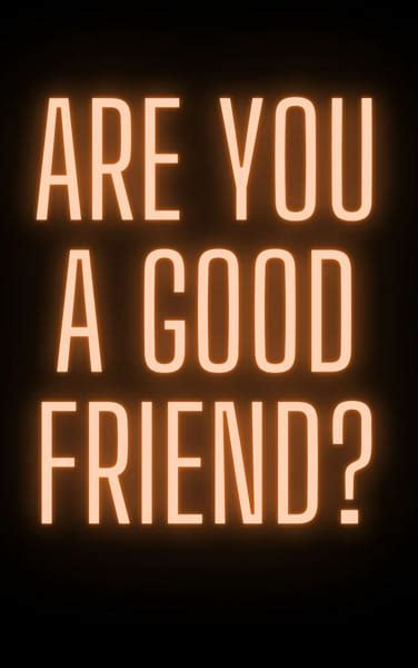 are you a good friend quiz quotev