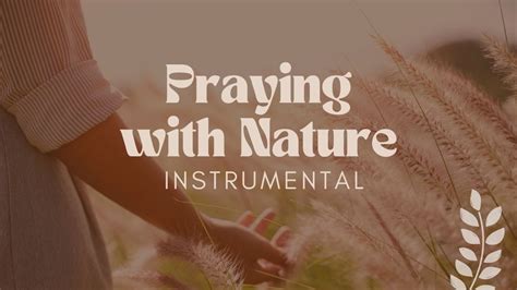 Praying With Nature Instrumental Youtube