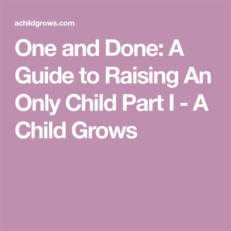One And Done A Guide To Raising An Only Child Part I Only Child