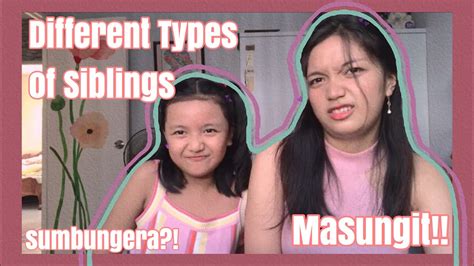 Different Types Of Siblings Philippines Youtube
