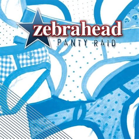 panty raid — zebrahead last fm