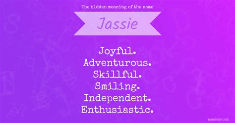 The Hidden Meaning Of The Name Jassie Namious