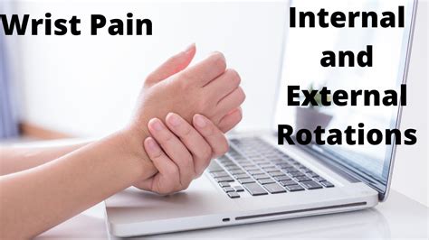 Wrist Pain Internal And External Rotation Wrist Youtube